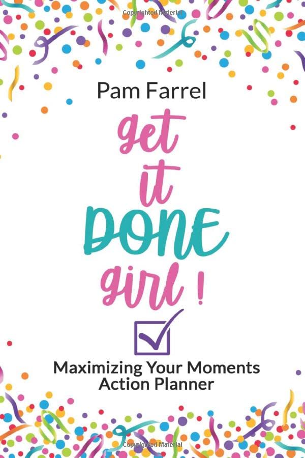Get It Done Girl: Maximizing Your Moments Action Planner