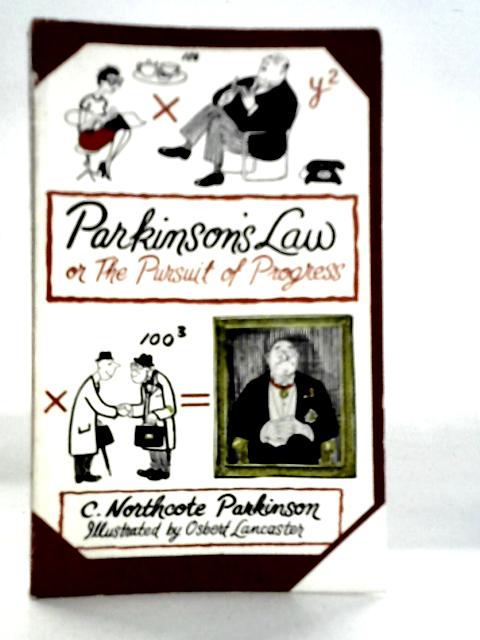 Parkinson's Law or the Pursuit of Progress