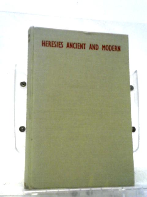 Heresies: Ancient and Modern