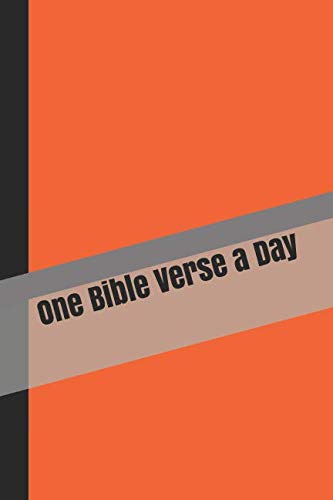 One Bible Verse a Day: A Scripture Writing Journal for a Year of Daily Devotions for Adults and Youth with Dark Orange Cover