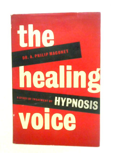 The Healing Voice: Treatment By Hypnosis
