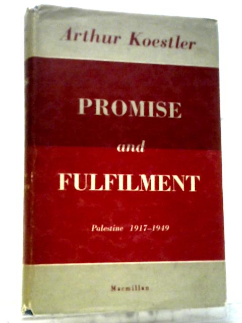 Promise and Fulfiment Palestine 1917-1949