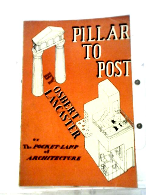 Pillar To Post: The Pocket-lamp Of Architecture