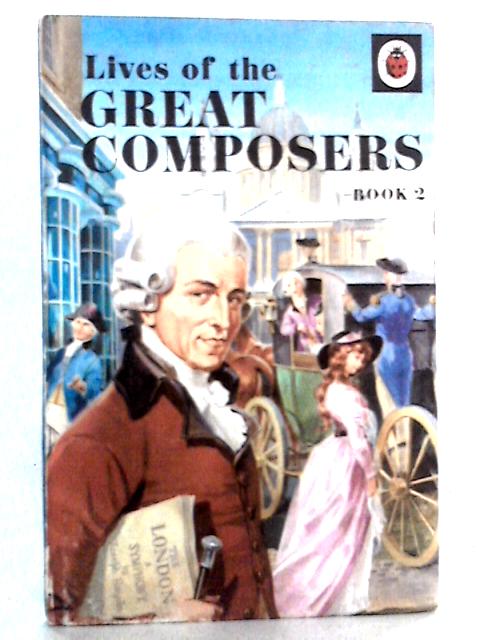 Lives Of The Great Composers, Book 2