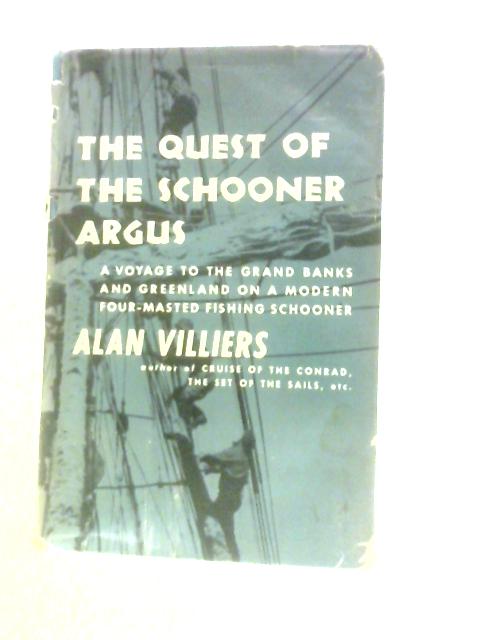 The Quest of the Schooner Argus: A Voyage to the Banks and Greenland