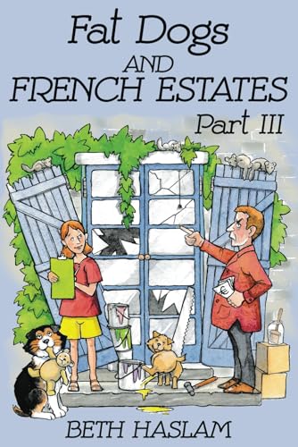 Fat Dogs and French Estates, Part 3