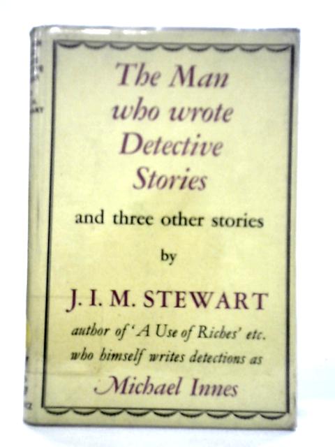 The Man Who Wrote Detective Stories and Other Stories