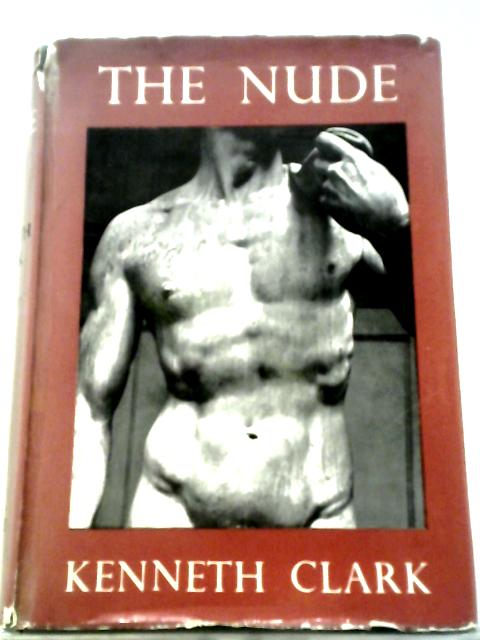 The Nude: A Study Of Ideal Art.