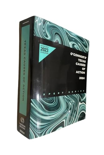 O'Connor's Texas Causes of Action, 2024 ed.