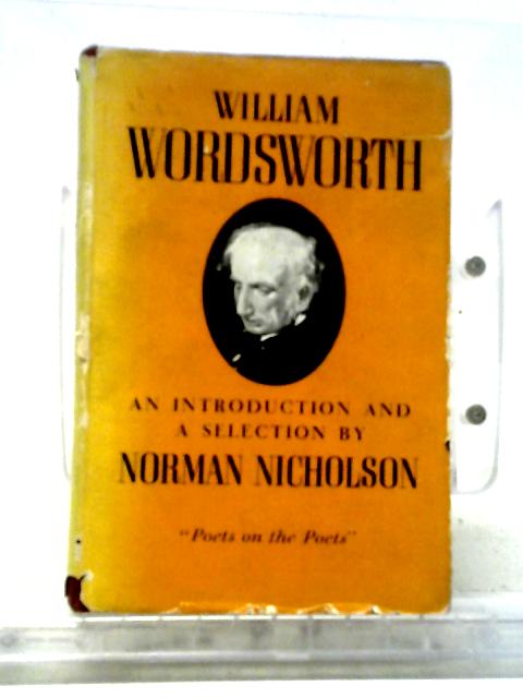 William Wordsworth an Introduction and a Selection