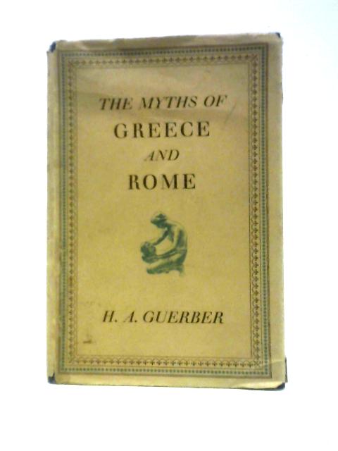 The Myths Of Greece And Rome