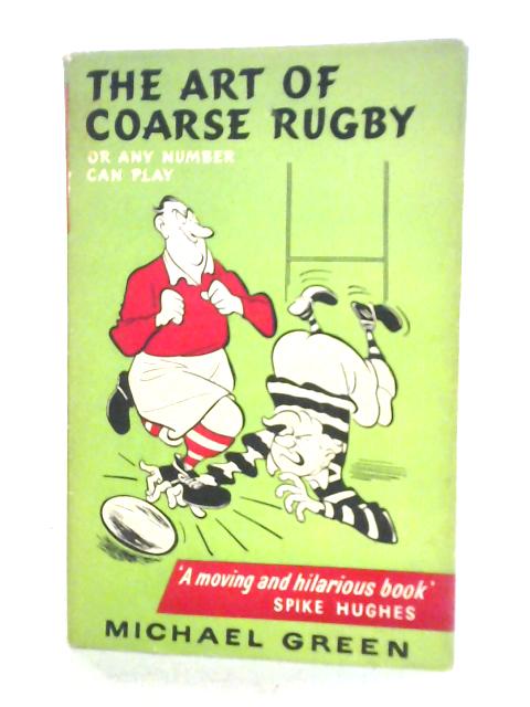The Art Of Coarse Rugby