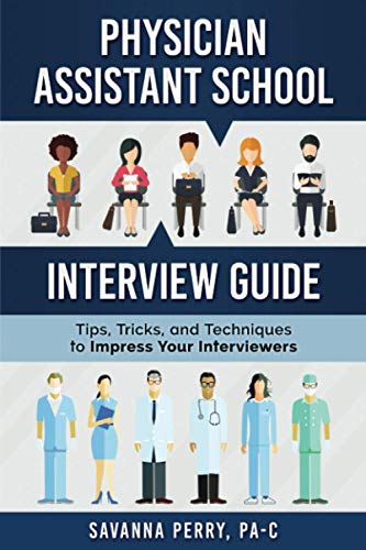 Physician Assistant School Interview Guide