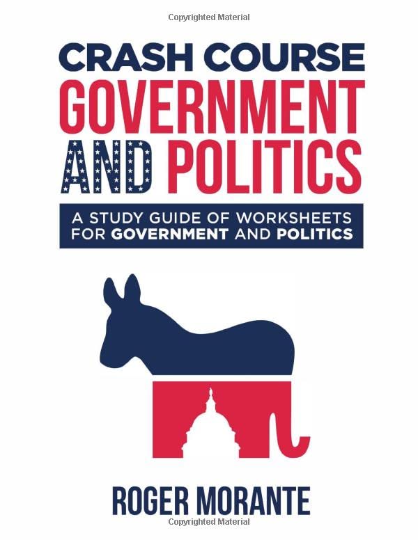 Crash Course Government and Politics: A Study Guide of Worksheets for Government and Politics