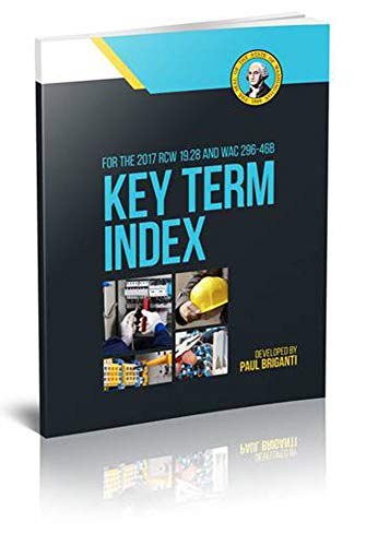 Key Term Index for the 2017 RCW 19.28 and WAC 296-46B