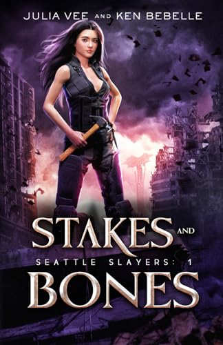 Stakes and Bones (Seattle Slayers)