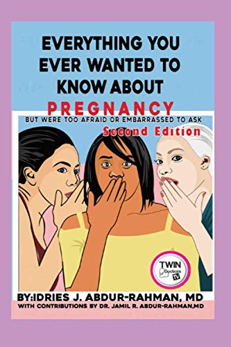 Everything You Ever Wanted to Know About Pregnancy: But Were Too Afraid or Embarrassed to Ask