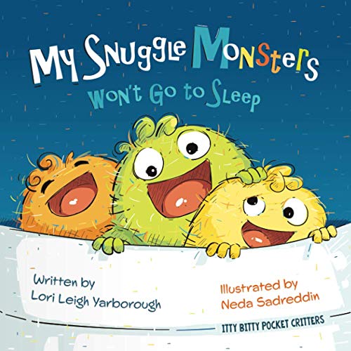 My Snuggle Monsters Won't Go to Sleep