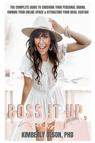 BOSS It Up Babe The Complete Guide to Crushing Your Personal Brand Owning Your Online Space Attracting Your Ideal Avatar