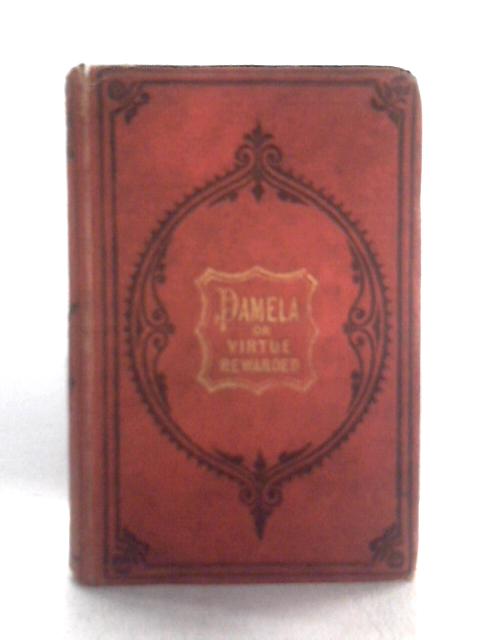 Pamela; or, Virtue Rewarded