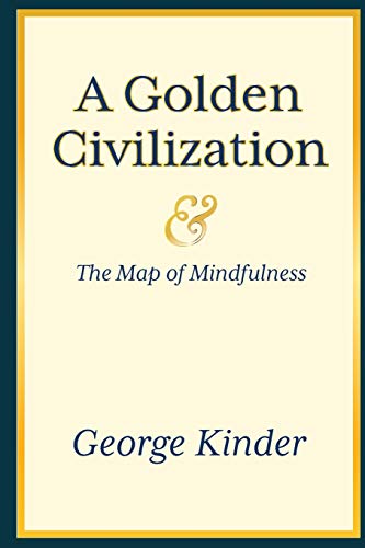 A Golden Civilization and the Map of Mindfulness
