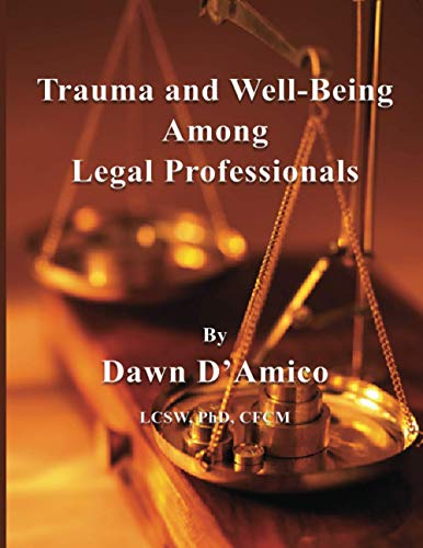 Trauma and Well-Being Among Legal Professionals