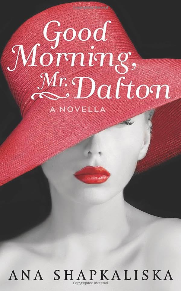 Good Morning, Mr. Dalton: A Novella (Mr. Dalton Saga)
