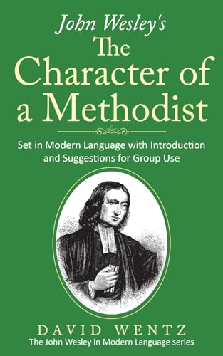 John Wesley's The Character of a Methodist