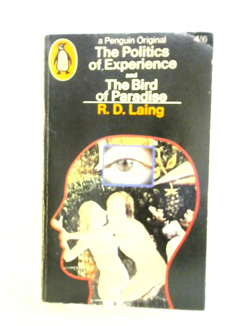 The Politics of Experience and The Bird of Paradise