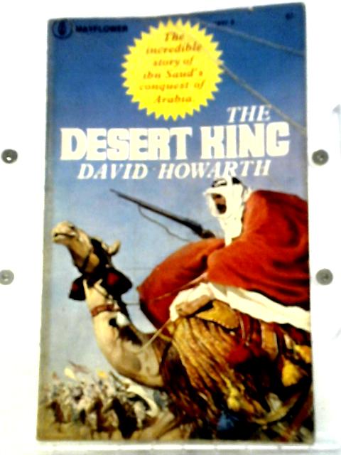 The Desert King: The Life of Ibn Saud