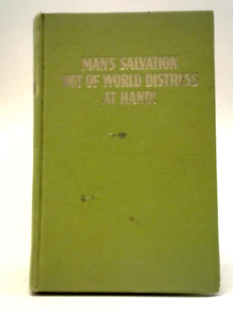Man's Salvation Out Of World Distress At Hand!
