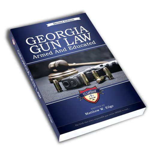 Georgia Gun Law: Armed And Educated (Second Edition)