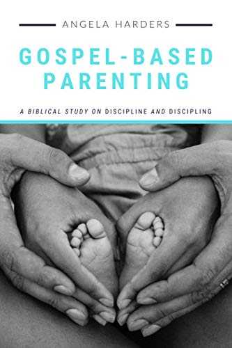 Gospel-Based Parenting