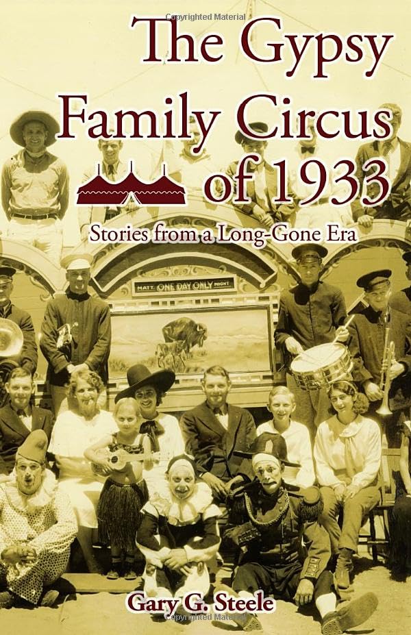 The Gypsy Family Circus of 1933: Stories from a Long-Gone Era