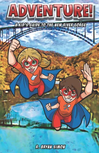 Adventure!: A Kid's Guide to the New River Gorge