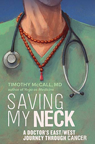 Saving My Neck A Doctors EastWest Journey Through Cancer