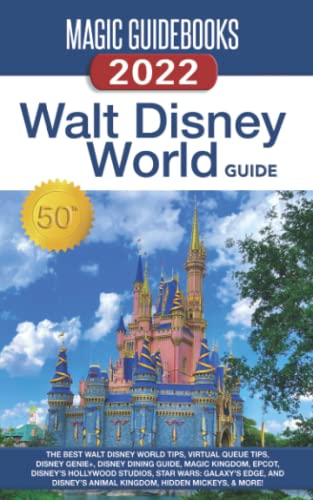 Magic Guidebooks Walt Disney World Guide The Best Walt Disney World Tips Virtual Queue Tips Disney Genie Disney Dining Guide Magic Kingdom Disneys Animal Kingdom Hidden Mickeys