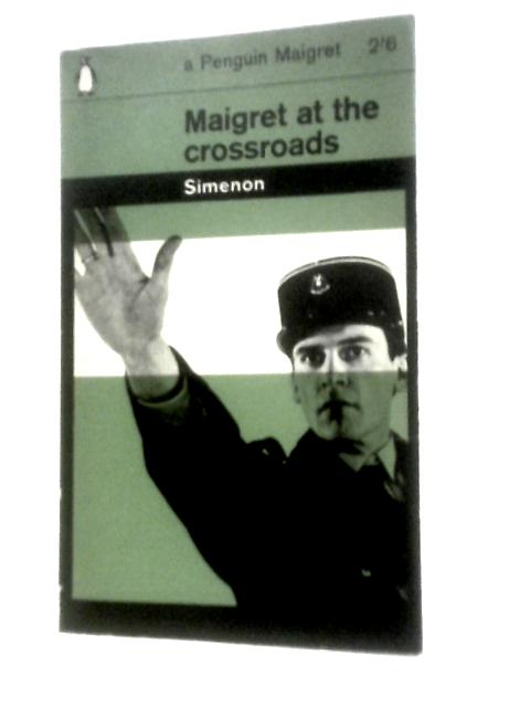 Maigret At The Crossroads (A Penguin Maigret - C2028)