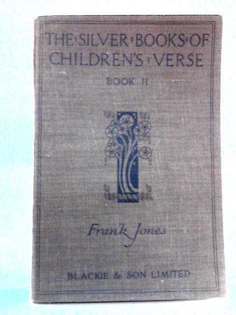 The Silver Books of Children's Verse, Book II