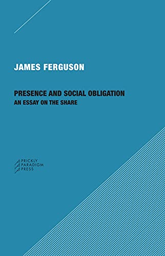 Presence and Social Obligation An Essay on the Share