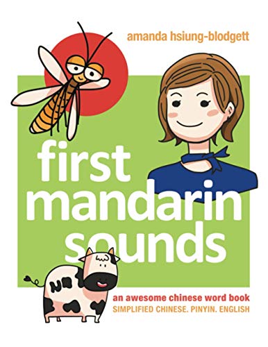 First Mandarin Sounds: an Awesome Chinese Word Book