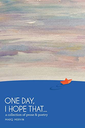 One Day, I Hope That...