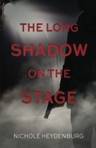The Long Shadow on the Stage