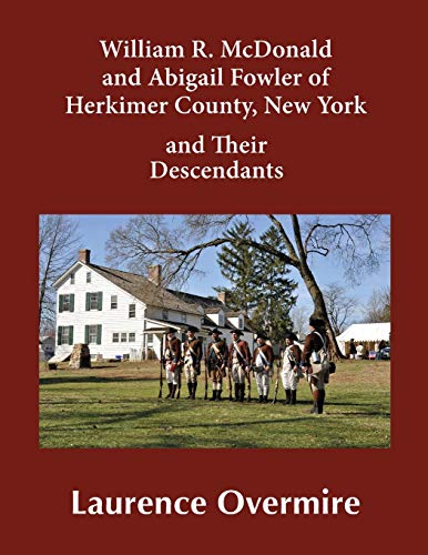 William R. McDonald and Abigail Fowler of Herkimer County, New York and Their Descendants