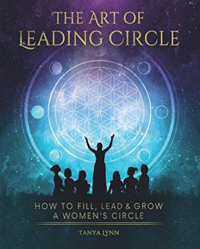 The Art of Leading Circle How to Fill Lead Grow Your Womens Circle
