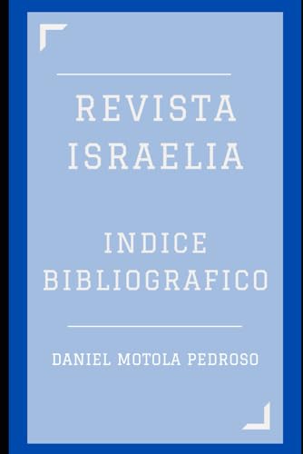 Indice bibliográfico de la Revista Israelia