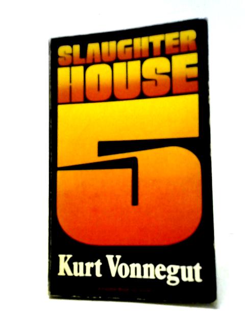 Slaughterhouse-Five: Or The Children's Crusade - A Duty-dance with Death