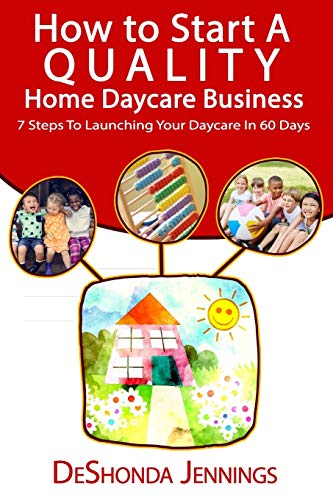 How to Start A Quality Home Daycare Business