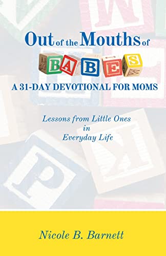 Out of the Mouths of Babes, A 31-Day Devotional for Moms