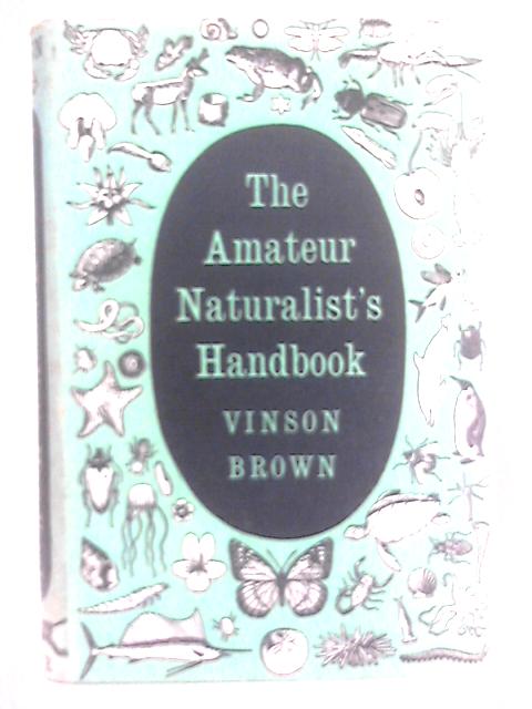 The Amateur Naturalist's Handbook